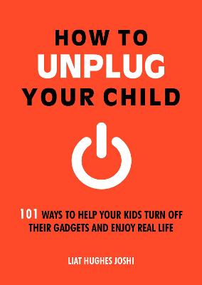 Book cover for How to Unplug Your Child