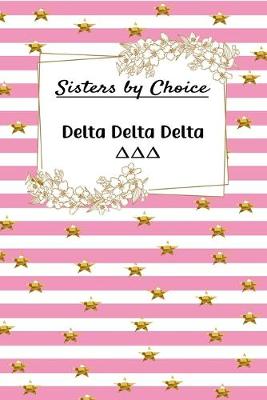 Book cover for Sisters by Choice Delta Delta Delta