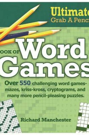 Cover of Ultimate Grab A Pencil Book of Word Games