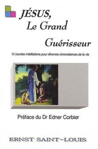 Cover of Jesus, Le Grand Geurisseur