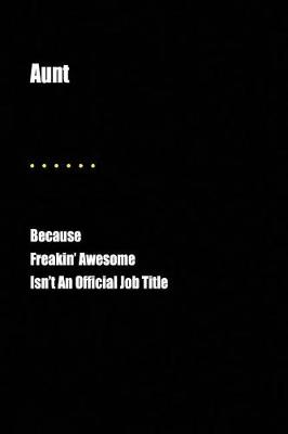 Book cover for Aunt Because Freakin' Awesome Isn't an Official Job Title