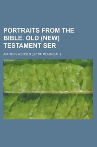 Cover of Portraits from the Bible. Old (New) Testament Ser