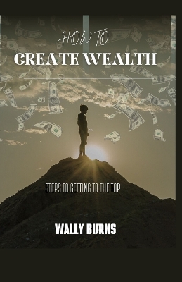 Cover of How to Create Wealth