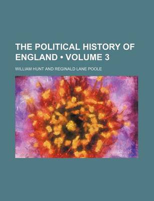 Book cover for The Political History of England (Volume 3 )