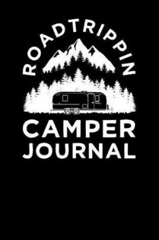 Cover of Roadtrippin Camper Journal