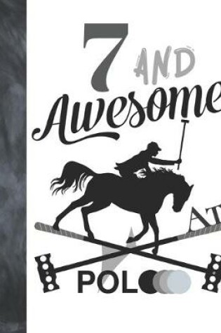 Cover of 7 And Awesome At Polo