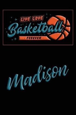 Book cover for Live Love Basketball Forever Madison