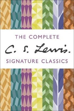 Cover of The Complete C. S. Lewis Signature Classics