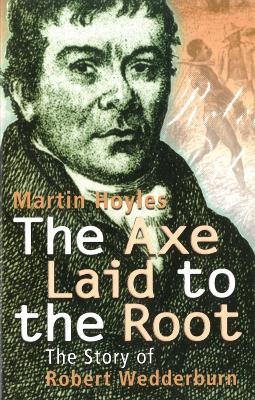 Book cover for The Axe Laid To The Root