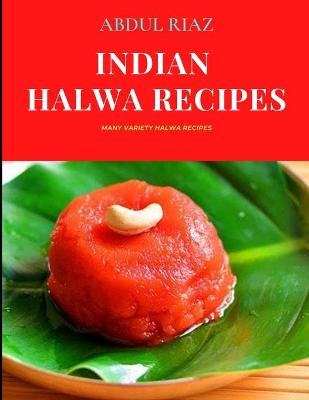 Book cover for Indian Halwa Recipes