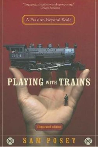 Cover of Playing with Trains: A Passion Beyond Scale