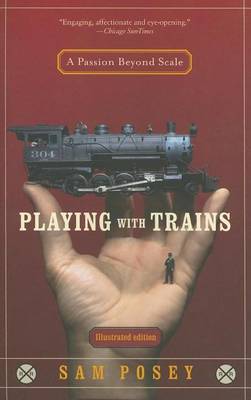 Book cover for Playing with Trains: A Passion Beyond Scale