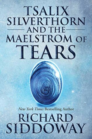 Cover of Tsalix Silverthorn and the Maelstrom of Tears