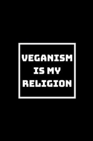 Cover of Veganism Is My Religion