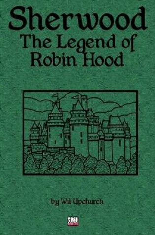 Cover of Sherwood: The Legend of Robin Hood
