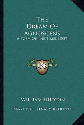 Book cover for The Dream of Agnoscens the Dream of Agnoscens