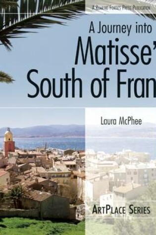 Cover of Journey Into Matisse's South Of France