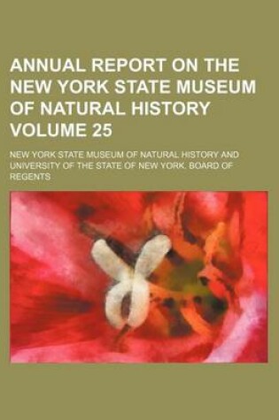 Cover of Annual Report on the New York State Museum of Natural History Volume 25