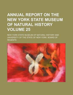 Book cover for Annual Report on the New York State Museum of Natural History Volume 25