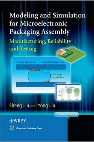 Cover of Modeling and Simulation for Microelectronic Packaging Assembly: Manufacturing, Reliability and Testing