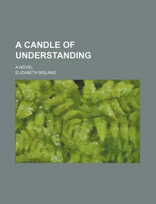 Book cover for A Candle of Understanding; A Novel