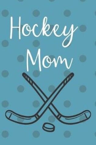 Cover of Hockey Mom