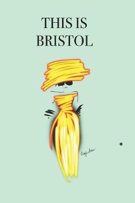 Book cover for This Is Bristol