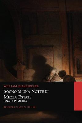 Cover of Sogno di una notte di mezza estate. Una Commedia (Graphyco Classici Italiani)