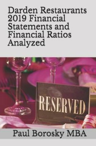 Cover of Darden Restaurants 2019 Financial Statements and Financial Ratios Analyzed