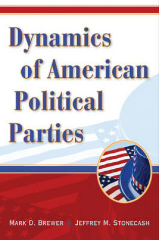 Cover of Dynamics of American Political Parties