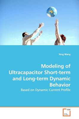 Book cover for Modeling of Ultracapacitor Short-term and Long-term Dynamic Behavior