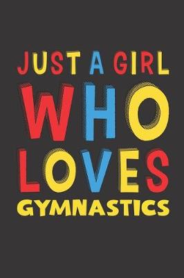 Book cover for Just A Girl Who Loves Gymnastics