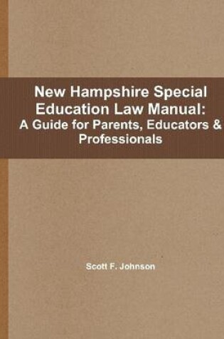 Cover of New Hampshire Special Education Law Manual: A Guide for Parents, Educators & Professionals