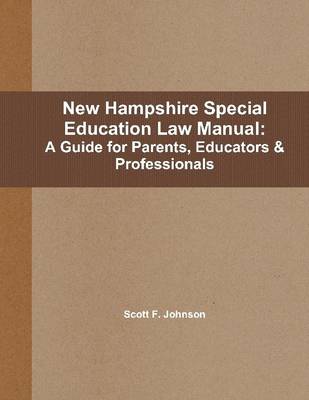 Book cover for New Hampshire Special Education Law Manual: A Guide for Parents, Educators & Professionals