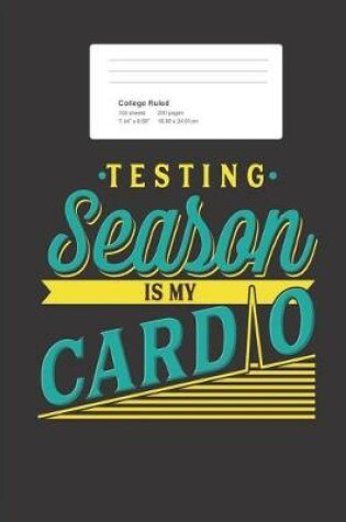 Cover of Testing Season is my Cardio