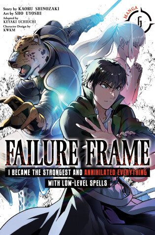 Cover of Failure Frame: I Became the Strongest and Annihilated Everything With Low-Level Spells (Manga) Vol. 6