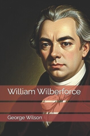 Cover of William Wilberforce