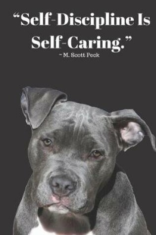 Cover of Self-Care Tracker Logbook Pit Bull Notebook For Self Care, Mood, Workout, Gratitude Tracking Journal For Health & Success