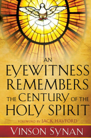 Cover of An Eyewitness Remembers the Century of the Holy Spirit