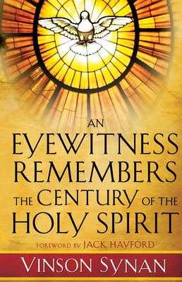 Book cover for An Eyewitness Remembers the Century of the Holy Spirit