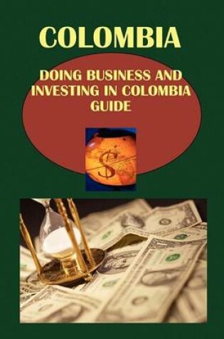 Cover of Doing Business and Investing in Colombia Guide