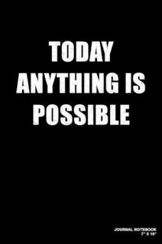 Cover of Today Anything Is Possible