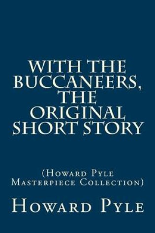 Cover of With the Buccaneers, the Original Short Story