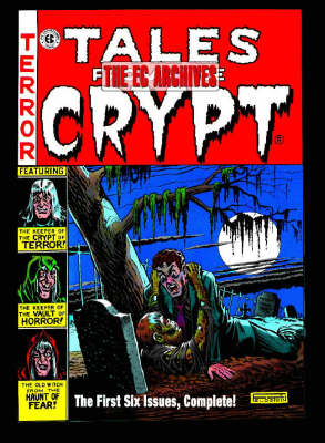 Book cover for The EC Archives: Tales From The Crypt Volume 1