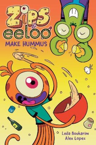 Cover of Zips and Eeloo Make Hummus