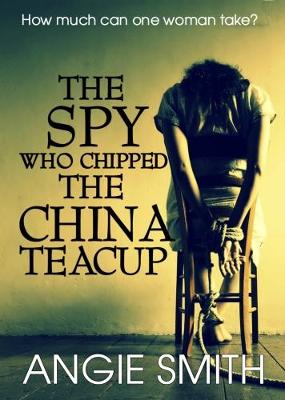 Book cover for The Spy Who Chipped the China Teacup