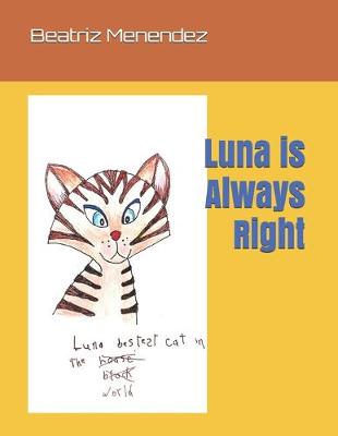Book cover for Luna is Always Right