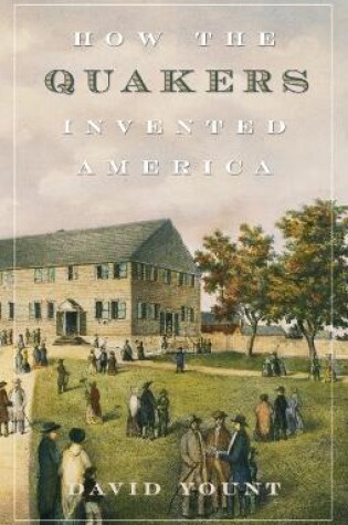 Cover of How the Quakers Invented America