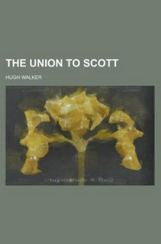 Cover of The Union to Scott