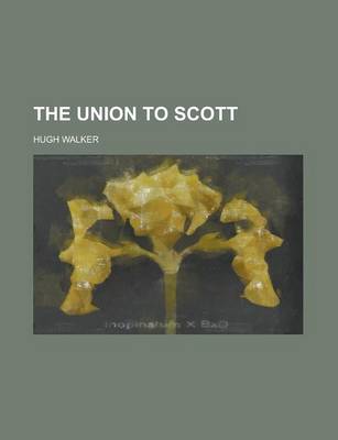 Book cover for The Union to Scott